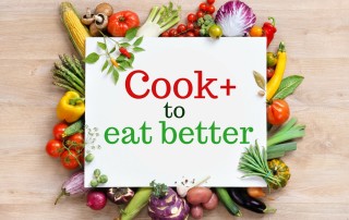 Cook more eat better