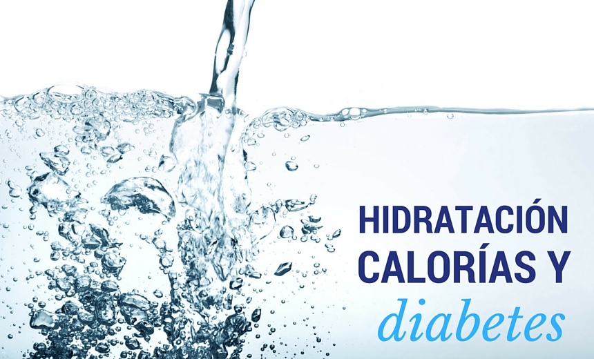 Hidratación, calorías y diabetes peligroso triángulo